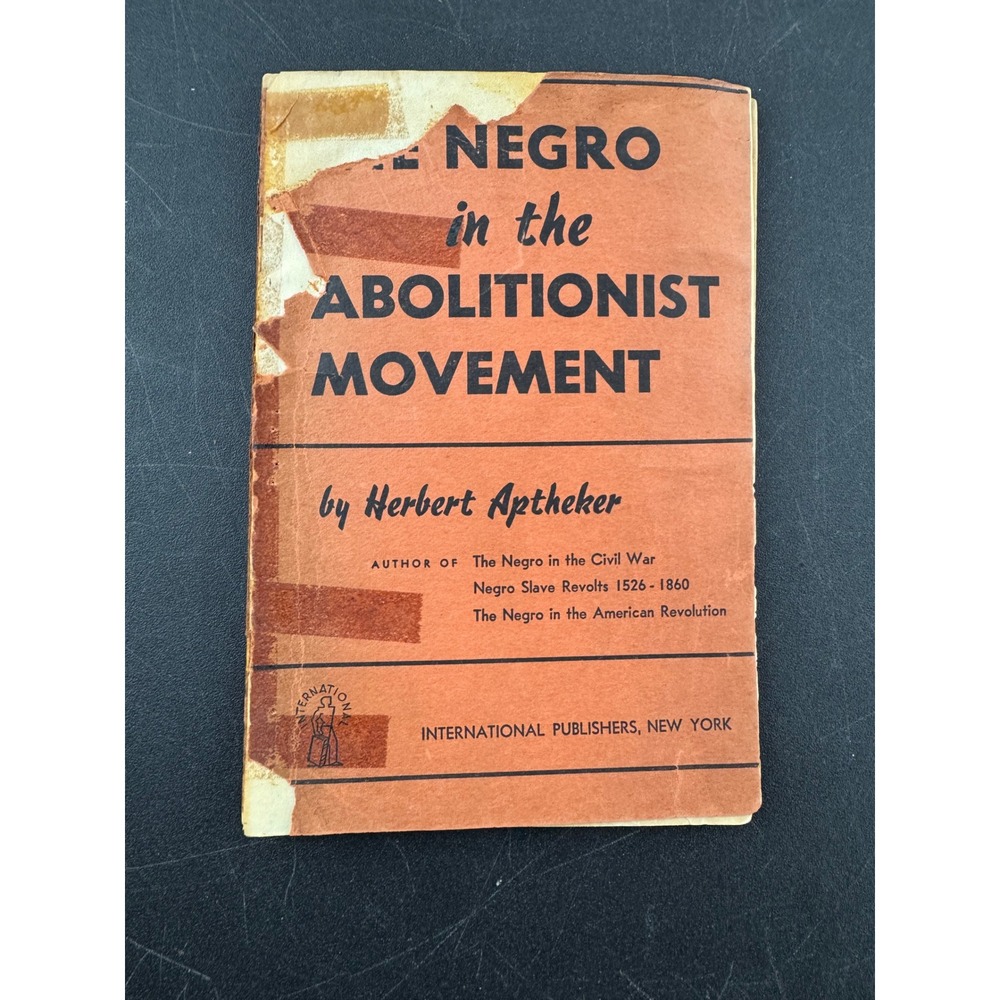 The Negro in the Abolitionist Movement Herbert Aptheker‎ 1941 Vintage History